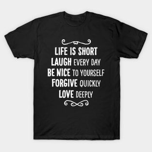 Life Is Short Anti Stress Lifestyle Wisdom Good Advice Gift T-Shirt